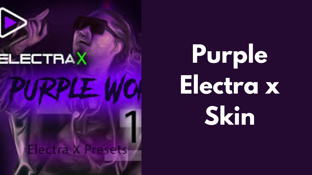 Purple Electra x Skin