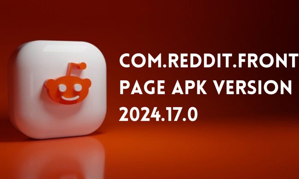 com.reddit.frontpage apk version 2024.17.0